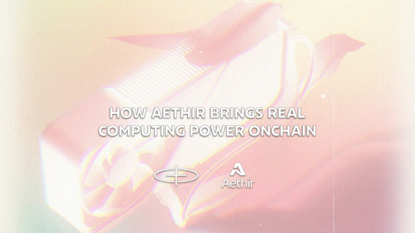 How Sophon and Aethir Bring Real Computing Power Onchain